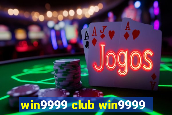 win9999 club win9999